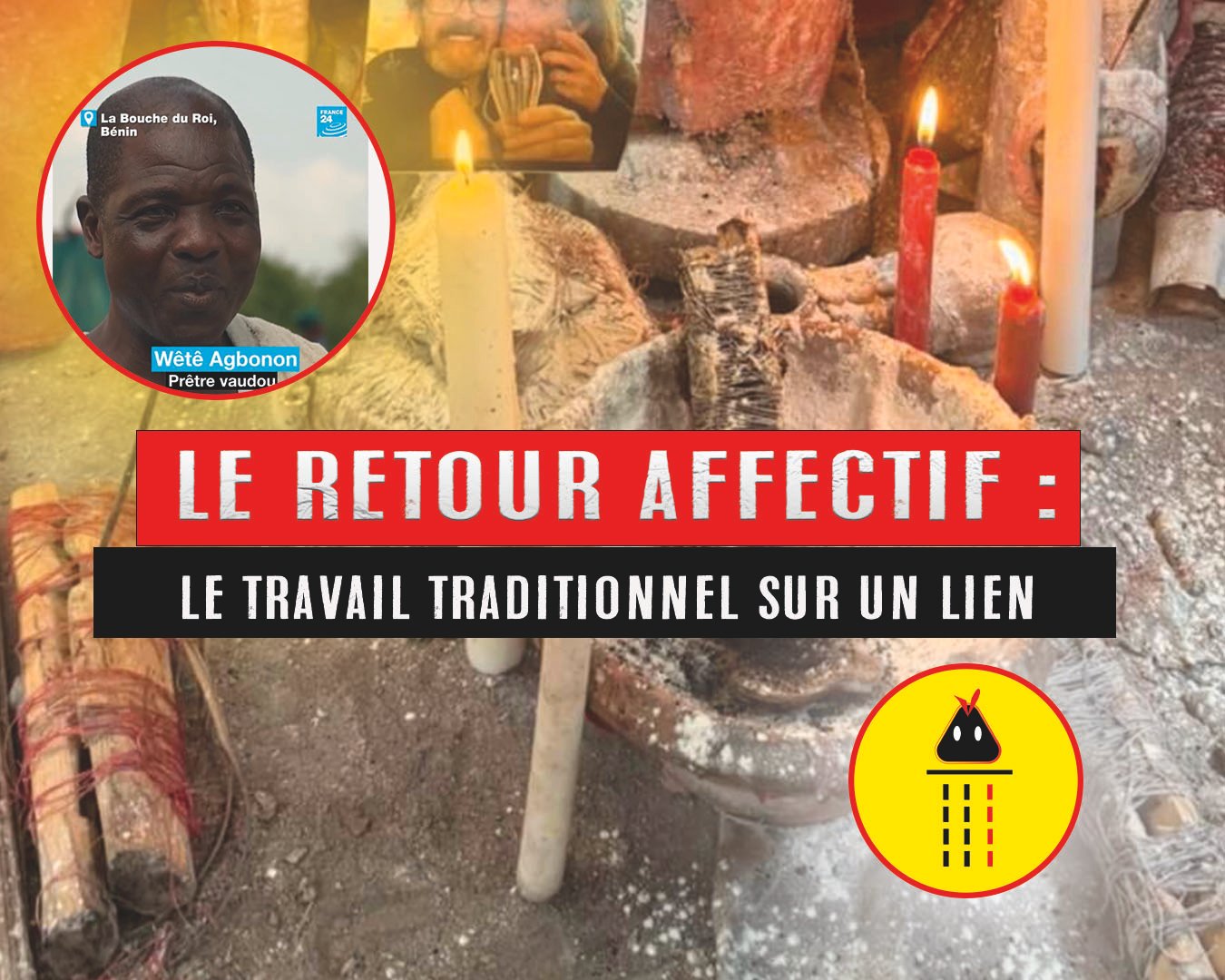 Rituel de retour affectif au temple de Sakété