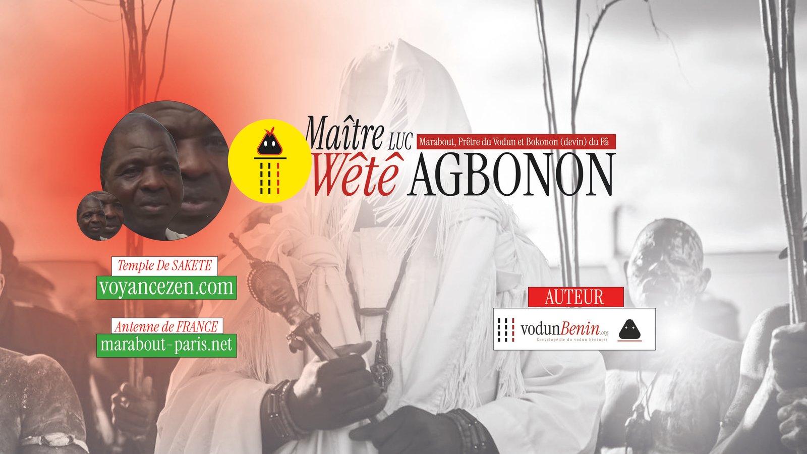 Maître Luc, Wêtê Agbonon, prêtre du vodun et bokonon du Fâ : le temple de Sakété et l'antenne de France